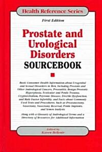 Prostate And Urological Disorders Sourcebook (Hardcover, 1st)