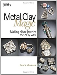 Metal Clay Magic (Paperback)
