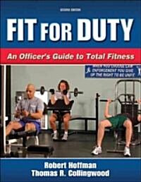Fit for Duty - 2nd Edition (Paperback, 2, Revised)