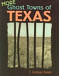 More Ghost Towns of Texas (Paperback)