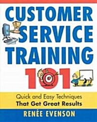 Customer Service Training 101 (Paperback)