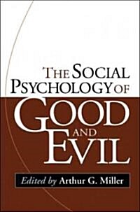 The Social Psychology of Good And Evil (Paperback)