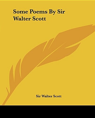 Some Poems by Sir Walter Scott (Paperback)