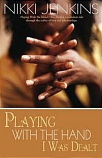 Playing with the Hand I Was Dealt (Paperback)