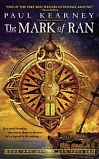 The Mark of Ran: The Mark of Ran: Book One of The Sea Beggars (Paperback)