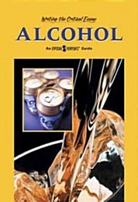 Alcohol: An Opposing Viewpoints Guide (Library Binding)