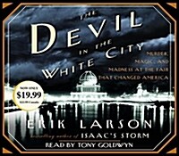 The Devil in the White City: Murder, Magic, and Madness at the Fair That Changed America (Audio CD)