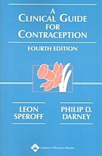 A Clinical Guide For Contraception (Paperback, 4th)