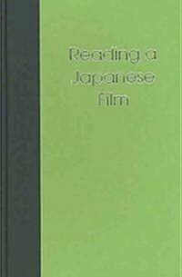 Reading a Japanese Film: Cinema in Context (Hardcover)