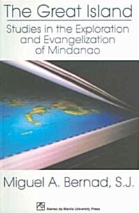 The Great Island: Studies in the Exploration and Evangelization of Mindanao (Paperback)