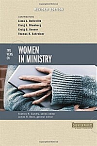 Two Views on Women in Ministry (Paperback, Revised)
