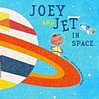 Joey and Jet in Space (Hardcover)