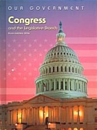 Congress and the Legislative Branch (Library Binding)