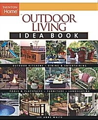 Outdoor Living Idea Book (Paperback)