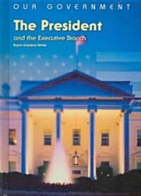 The President And the Executive Branch (Library)