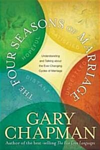[중고] The Four Seasons of Marriage: Secrets to a Lasting Marriage (Hardcover)