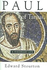 Paul of Tarsus: A Visionary Life (Hardcover)