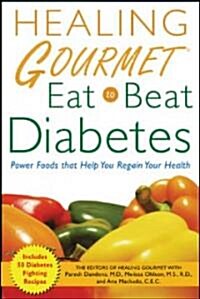 Healing Gourmet Eat to Beat Diabetes (Paperback)