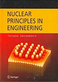 Nuclear Principles in Engineering (Hardcover)