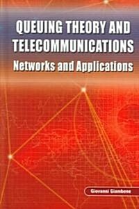 Queuing Theory and Telecommunications: Networks and Applications (Hardcover)