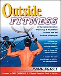 Outside Fitness: A Comprehensive Training & Nutrition Guide for an Active Lifestyle (Paperback)
