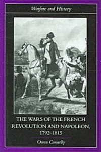 The Wars of the French Revolution And Napoleon, 1792-1815 (Paperback)
