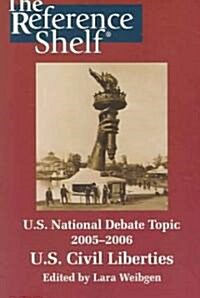 U.S. National Debate Topic, 2005-2006: U.S. Civil Liberties (Hardcover)
