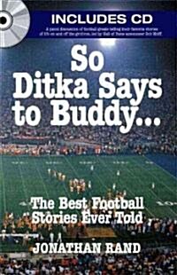 So Ditka Says to Buddy (Hardcover, CD-ROM)