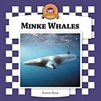 Minke Whales (Library Binding, Anniversary)
