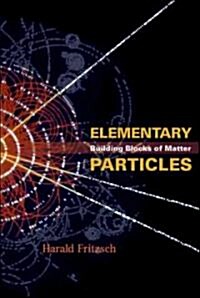 Elementary Particles: Building Blocks of Matter (Hardcover)