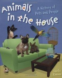 Animals in the house(A)history of pets and people 표지이미지