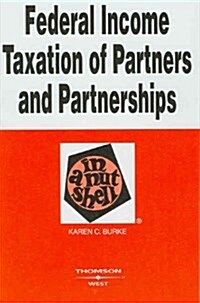 Federal Income Taxation of Partners And Partnerships in a Nutshell (Paperback, 3rd)