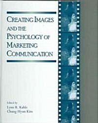 Creating Images And the Psychology of Marketing Communication (Hardcover)