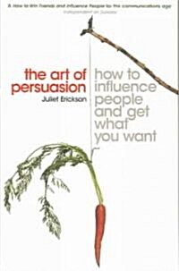 The Art of Persuasion (Paperback)