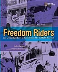 Freedom Riders Rlb: John Lewis and Jim Zwerg on the Front Lines of the Civil Rights Movement (Library Binding)