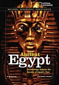 Ancient Egypt: Archaeology Unlocks the Secrets of Egypts Past (Library Binding)