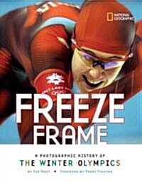 Freeze Frame: A Photographic History of the Winter Olympics (Hardcover)