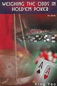 Weighing the Odds in Holdem Poker (Paperback)