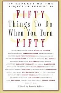 Fifty Things to Do When You Turn Fifty (Paperback)