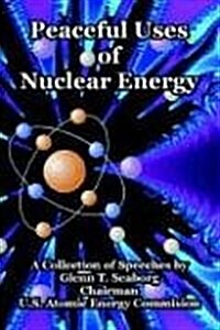 Peaceful Uses of Nuclear Energy (Paperback)