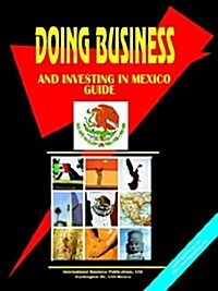 Doing Business and Investing in Mexico Guide (Paperback)