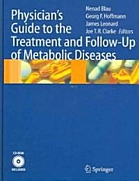 Physicians Guide to the Treatment and Follow-Up of Metabolic Diseases (Hardcover)