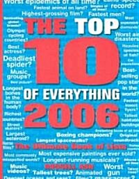 The Top 10 of Everything 2006 (Paperback)