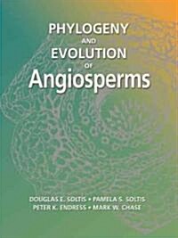 Phylogeny and Evolution of Angiosperms (Paperback)