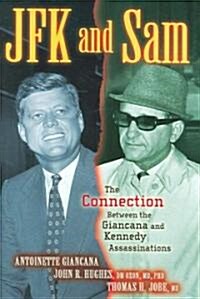JFK and Sam: The Connection Between the Giancana and Kennedy Assassinations (Hardcover)