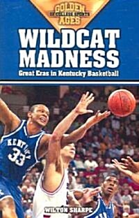 Wildcat Madness: Great Eras in Kentucky Basketball (Paperback)