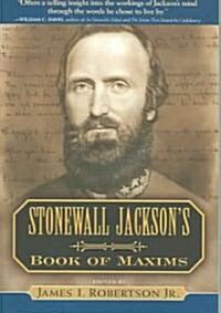 Stonewall Jacksons Book of Maxims (Paperback)