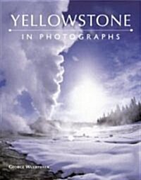 Yellowstone In Photographs (Hardcover)