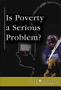 Is Poverty a Serious Threat? (Library Binding)