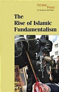 The Rise of Islamic Fundamentalism (Library Binding)